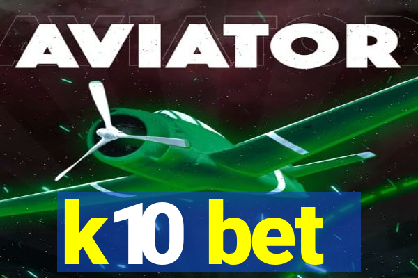 k10 bet